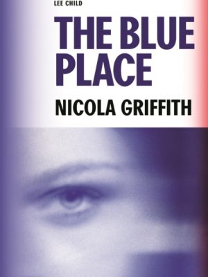 The Blue Place by Griffith, Nicola