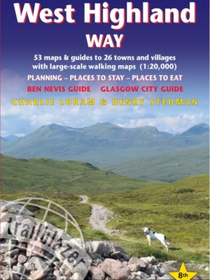 West Highland Way Trailblazer Walking Guide : includes Ben Nevis guide and Glasgow city guide by Loram, Charlie