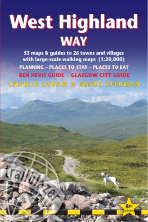 West Highland Way Trailblazer Walking Guide : includes Ben Nevis guide and Glasgow city guide by Loram, Charlie