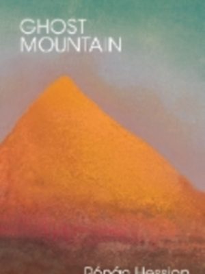 Ghost Mountain by Hession, Ronan