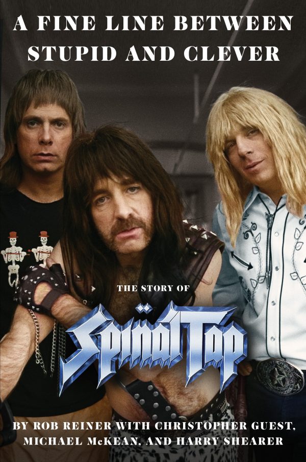 Signed Endpaper Copy - A Fine Line between Stupid and Clever : The Story of Spinal Tap by Rob Reiner
