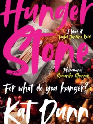 Hungerstone : A fierce, powerful sapphic reworking of CARMILLA, the book that inspired DRACULA by Dunn, Kat