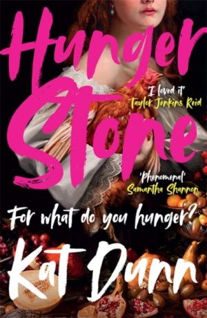 Hungerstone : A fierce, powerful sapphic reworking of CARMILLA, the book that inspired DRACULA by Dunn, Kat
