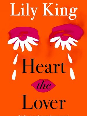 Heart the Lover by Lily King