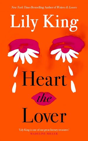 Heart the Lover by Lily King