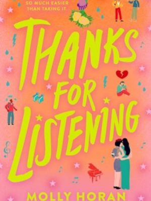 Thanks for Listening by Horan, Molly