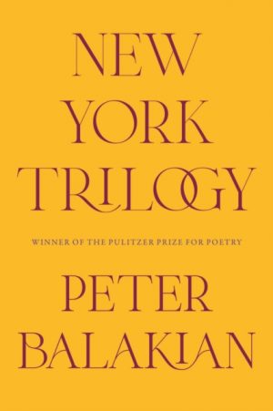New York Trilogy by Balakian, Peter