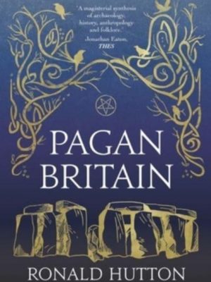 Pagan Britain by Hutton, Ronald