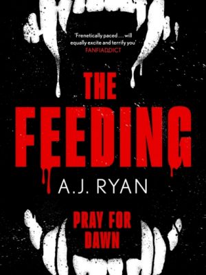 The Feeding by Ryan, A.J.