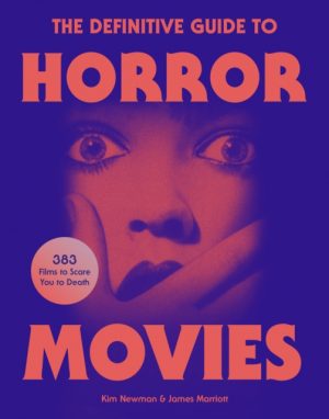 The Definitive Guide to Horror Movies by Newman, Kim