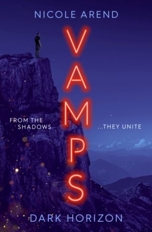 Vamps: Dark Horizon : the coming-of-age vampiric sequel to Fresh Blood by Arend, Nicole