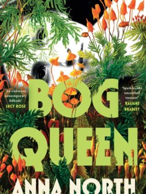 Bog Queen by North, Anna