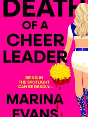Death of a Cheerleader : An utterly gripping thriller full of twists and turns for 2025 by Evans, Marina