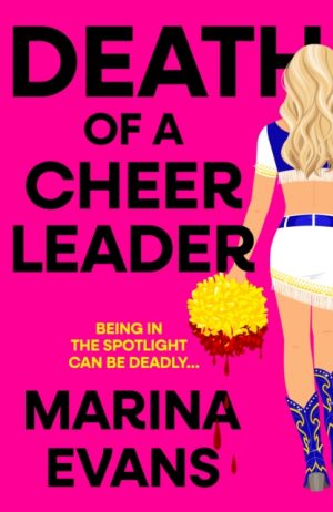 Death of a Cheerleader : An utterly gripping thriller full of twists and turns for 2025 by Evans, Marina