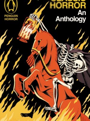 Classic Horror : An Anthology by Authors, Various