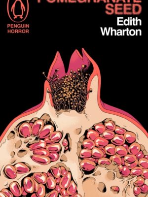 Pomegranate Seed and Other Ghostly Tales by Wharton, Edith