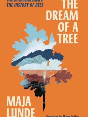 The Dream of a Tree by Lunde, Maja