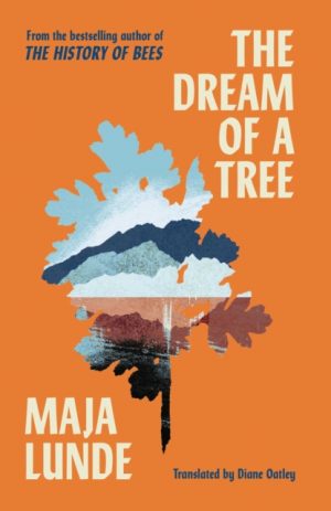The Dream of a Tree by Lunde, Maja