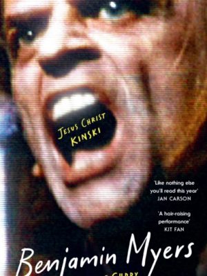 Jesus Christ Kinski by Benjamin Myers