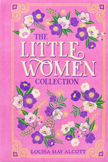 The Little Women Collection by Alcott, Louisa May