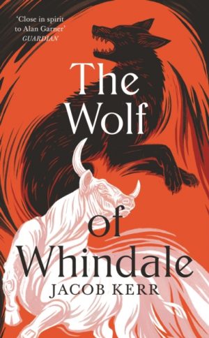 The Wolf of Whindale by Kerr, Jacob