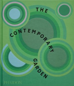 The Contemporary Garden by Editors, Phaidon