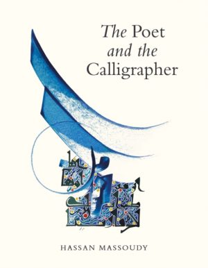 The Poet and the Calligrapher by Massoudy, Hassan