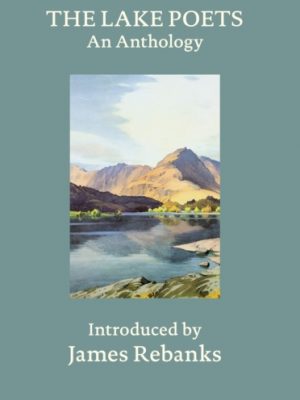 The Lake Poets : An Anthology by Wordsworth, William
