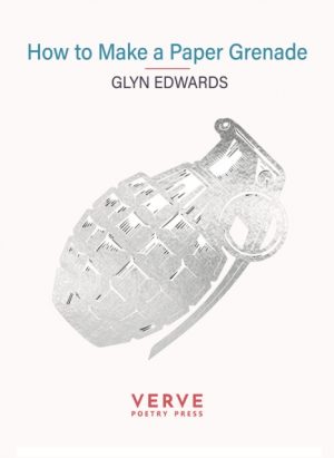 How to Make a Paper Grenade by Edwards, Glyn