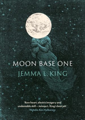 Moon Base One by King, Jemma L.