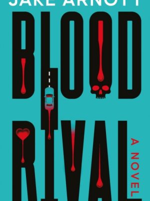 Blood Rival by Arnott, Jake