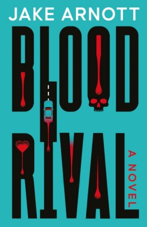 Blood Rival by Arnott, Jake