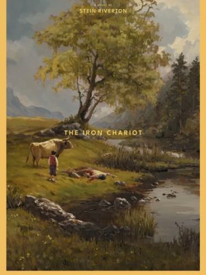 The Iron Chariot by Riverton, Stein
