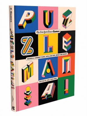 Puzzle Mania! : Wordle, Connections, Spelling Bee, Minis and More! by New York Times Games, The