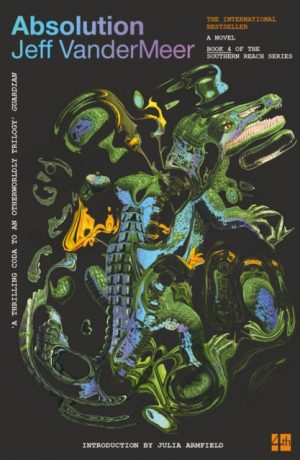 Absolution by VanderMeer, Jeff