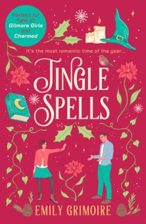 Jingle Spells : Book 2 by Grimoire, Emily