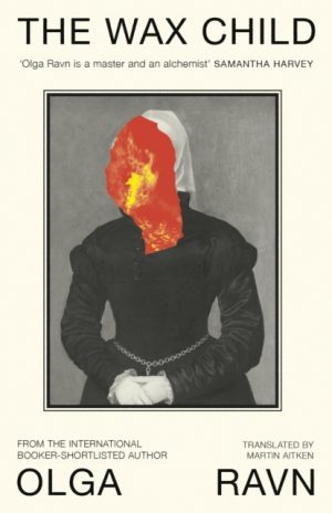 The Wax Child by Ravn, Olga