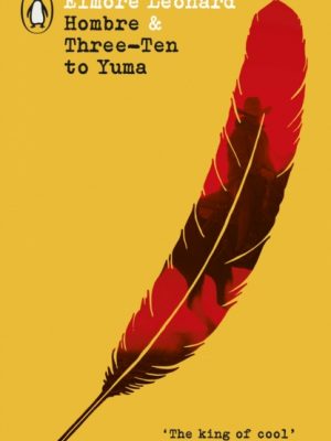 Hombre & Three-Ten to Yuma by Leonard, Elmore