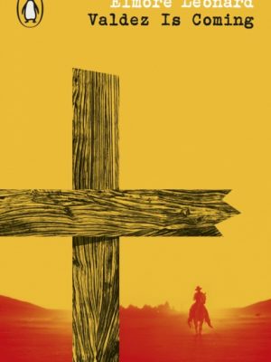 Valdez Is Coming by Leonard, Elmore