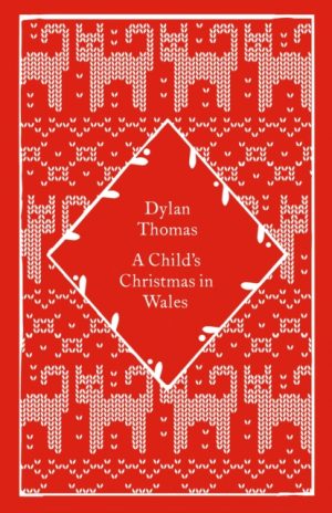 A Child's Christmas in Wales by Thomas, Dylan