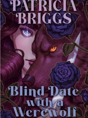 Blind Date with a Werewolf by Briggs, Patricia