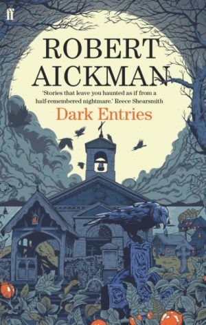 Dark Entries by Aickman, Robert