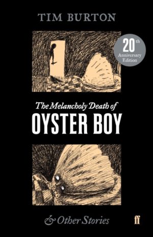 The Melancholy Death of Oyster Boy by Burton, Tim