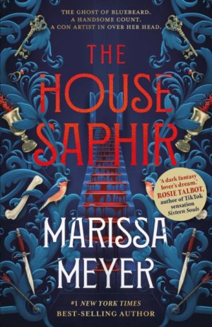 The House Saphir : This winter's must-read romantasy, from the NYT bestselling author of Gilded by Meyer, Marissa