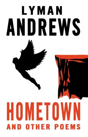 Hometown and Other Poems by Andrews, Lyman