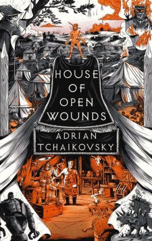 House of Open Wounds : Shortlisted for the Hugo Award for Best Series 2025 by Tchaikovsky, Adrian
