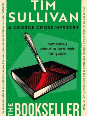 The Bookseller : The Brand New George Cross Mystery by Sullivan, Tim