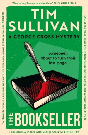 The Bookseller : The Brand New George Cross Mystery by Sullivan, Tim