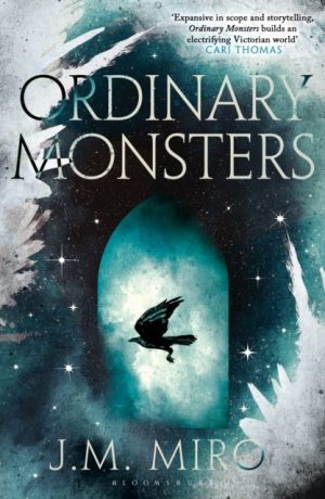 Ordinary Monsters : The dark and dazzling Sunday Times bestseller and first book in the Talents Trilogy by Miro, J M
