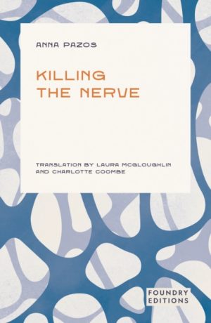 Killing the Nerve by Pazos, Anna